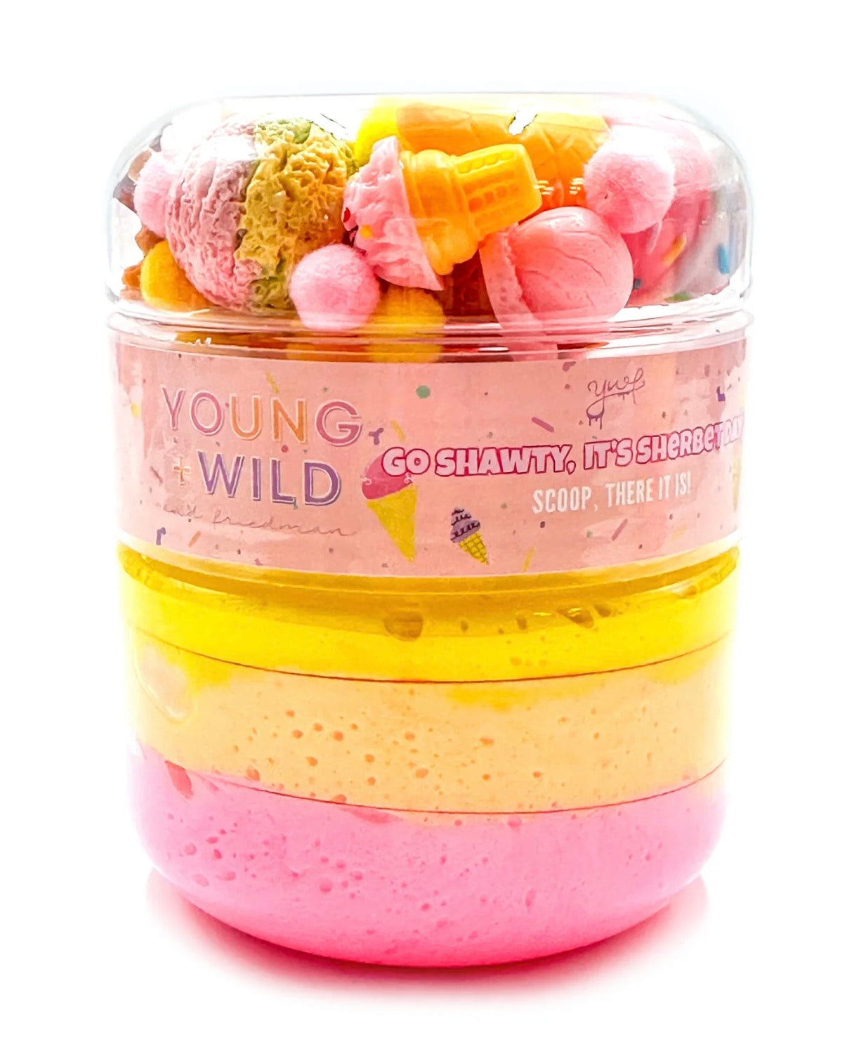 Young, Wild and Friedman - Slime - Go Shawty, It’s Sherbet Day